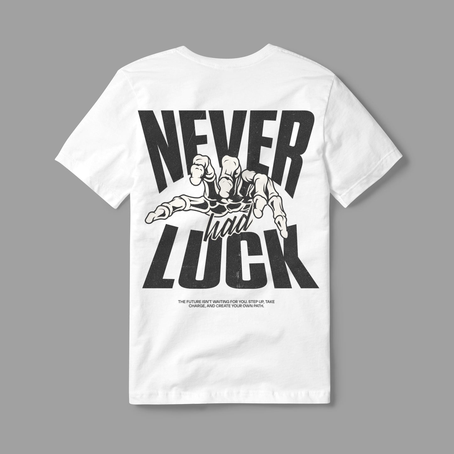 NEVER HAD LUCK TEE