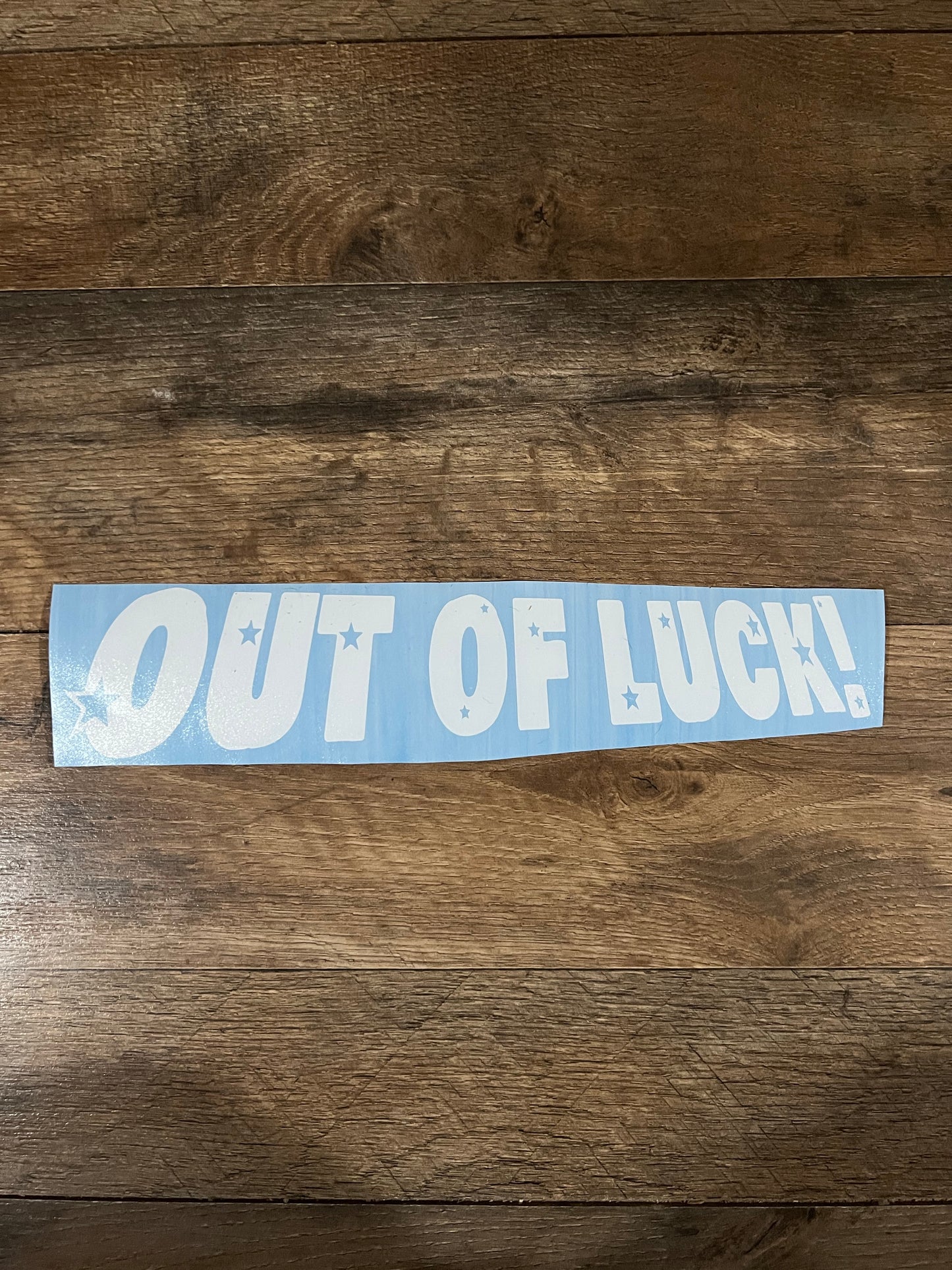 OUT OF LUCK!