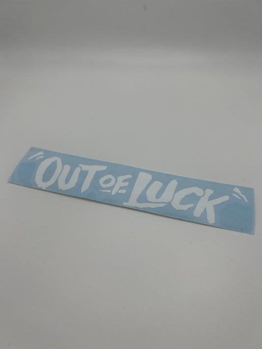 "OUT OF LUCK"